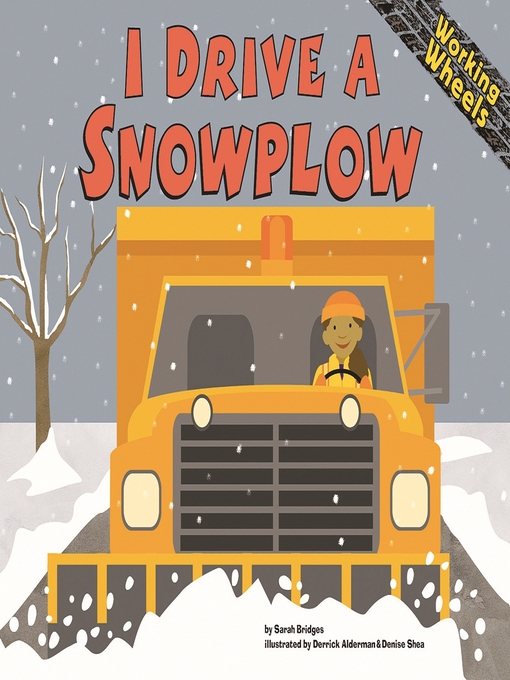 Title details for I Drive a Snowplow by Sarah Bridges, PhD - Available